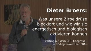 Dieter Broers: Energetische und biochemische Aktivierung der Zirbeldrüse