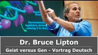 Dr. Bruce Lipton - Geist ist stärker als Gene - Super Doku Deutsch ✅